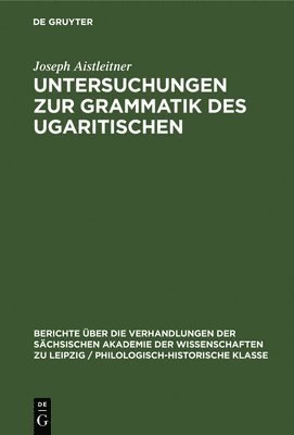 Untersuchungen Zur Grammatik Des Ugaritischen 1