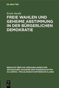 bokomslag Freie Wahlen Und Geheime Abstimmung in Der Bürgerlichen Demokratie