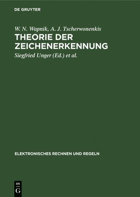 W N Wapnik, A J Tscherwonenkis, Siegfried Unger, Klaus Fritzsch - Theorie Der Zeichenerkennung, Inbunden