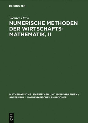 Numerische Methoden Der Wirtschaftsmathematik, II 1