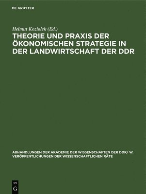 bokomslag Theorie Und PRAXIS Der Ökonomischen Strategie in Der Landwirtschaft Der DDR
