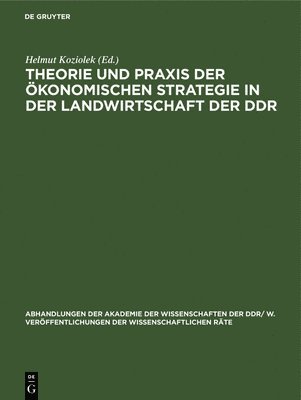 Theorie Und PRAXIS Der konomischen Strategie &#305;n Der Landwirtschaft Der DDR 1