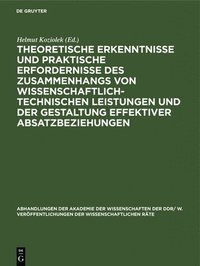 bokomslag Theoretische Erkenntnisse Und Praktische Erfordernisse Des Zusammenhangs Von Wissenschaftlich-Technischen Leistungen Und Der Gestaltung Effektiver Absatzbeziehungen