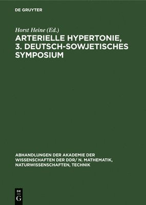 Horst Heine - Arterielle Hypertonie, 3. Deutsch-Sowjetisches Symposium, Inbunden