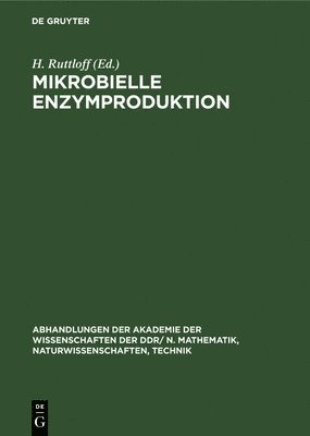 H Ruttloff - Mikrobielle Enzymproduktion, Inbunden