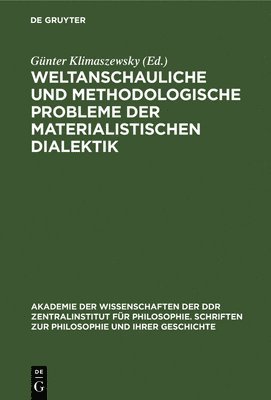 Weltanschauliche Und Methodologische Probleme Der Materialistischen Dialektik 1