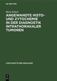 bokomslag Angewandte Histo- Und Zytochemie in Der Diagnostik Intrathorakaler Tumoren