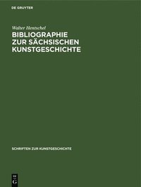 bokomslag Bibliographie zur sachsischen Kunstgeschichte