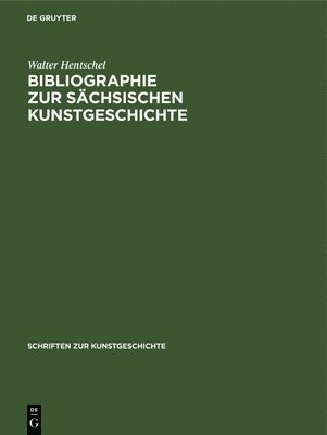 bokomslag Bibliographie Zur Sächsischen Kunstgeschichte