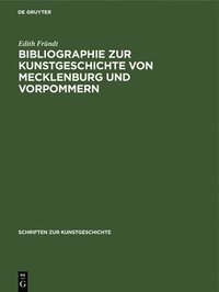 bokomslag Bibliographie Zur Kunstgeschichte Von Mecklenburg Und Vorpommern