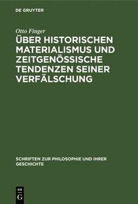 bokomslag ber Historischen Materialismus Und Zeitgenssische Tendenzen Seiner Verflschung