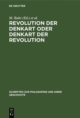 M Buhr, T I Oiserman - Revolution Der Denkart Oder Denkart Der Revolution, Inbunden