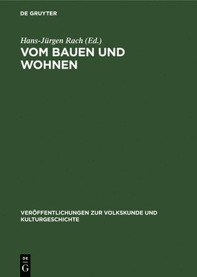 Hans-Jürgen Rach - Vom Bauen Und Wohnen, Inbunden