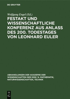 Wolfgang Engel - Festakt Und Wissenschaftliche Konferenz Aus Anlaß Des 200. Todestages Von Leonhard Euler, Inbunden