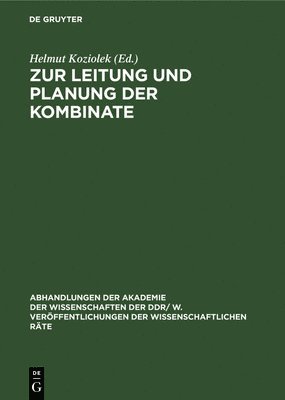 Zur Leitung Und Planung Der Kombinate 1