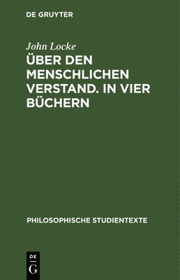 John Locke - Über Den Menschlichen Verstand. in Vier Büchern, Inbunden
