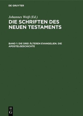 bokomslag Die Drei lteren Evangelien. Die Apostelgeschichte