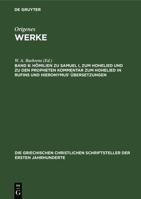 Hmilien Zu Samuel I, Zum Hohelied Und Zu Den Propheten Kommentar Zum Hohelied in Rufins Und Hieronymus' bersetzungen 1