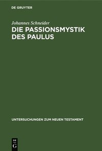 bokomslag Die Passionsmystik Des Paulus