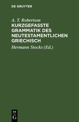 bokomslag Kurzgefasste Grammatik Des Neutestamentlichen Griechisch