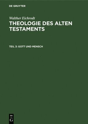 Walther Eichrodt - Gott Und Mensch, Inbunden
