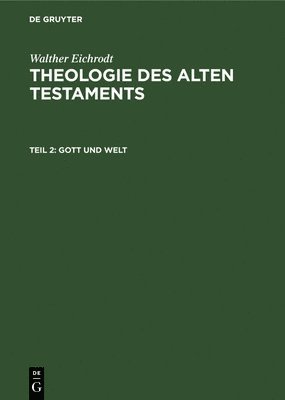 Walther Eichrodt - Gott Und Welt, Inbunden