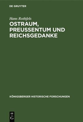 bokomslag Ostraum, Preussentum Und Reichsgedanke