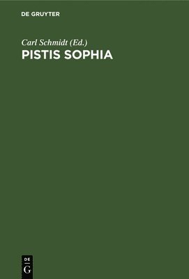 Carl Schmidt - Pistis Sophia, Inbunden