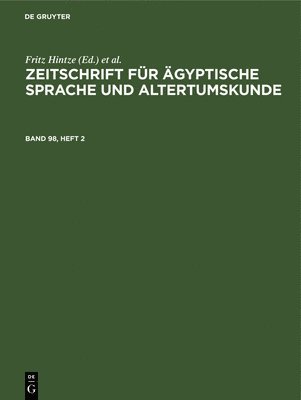 Zeitschrift Fr gyptische Sprache Und Altertumskunde. Band 98, Heft 2 1
