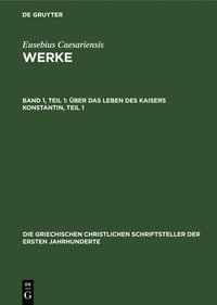 bokomslag Über Das Leben Des Kaisers Konstantin, Teil 1