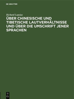 bokomslag ber Chinesische Und Tibetische Lautverhltnisse Und ber Die Umschrift Jener Sprachen