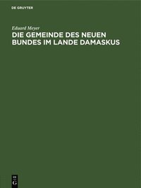 bokomslag Die Gemeinde Des Neuen Bundes Im Lande Damaskus