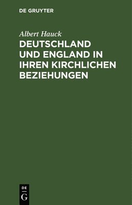 bokomslag Deutschland Und England in Ihren Kirchlichen Beziehungen