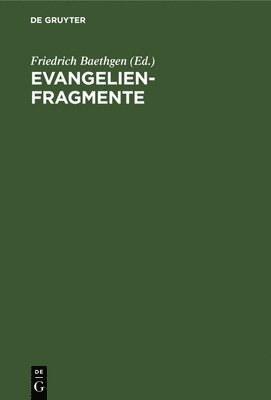 Friedrich Baethgen - Evangelienfragmente, Inbunden