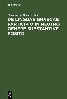 de Linguae Graecae Participio in Neutro Genere Substantive Posito 1