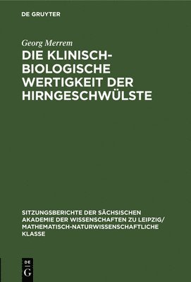 bokomslag Die Klinisch-Biologische Wertigkeit Der Hirngeschwlste