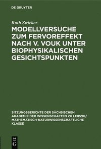 bokomslag Modellversuche Zum Fervoreffekt Nach V. Vouk Unter Biophysikalischen Gesichtspunkten