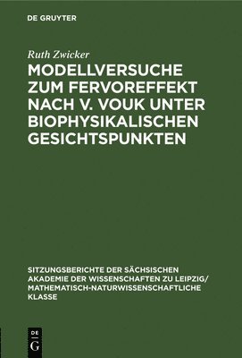 Modellversuche Zum Fervoreffekt Nach V. Vouk Unter Biophysikalischen Gesichtspunkten 1