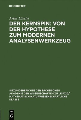 Der Kernspin: Von Der Hypothese Zum Modernen Analysenwerkzeug 1