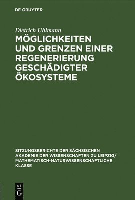 bokomslag Mglichkeiten Und Grenzen Einer Regenerierung Geschdigter kosysteme