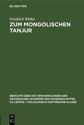 Friedrich Weller - Zum Mongolischen Tanjur, Inbunden