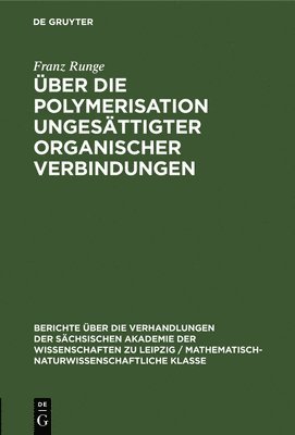 bokomslag ber Die Polymerisation Ungesttigter Organischer Verbindungen