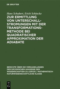 bokomslag Zur Ermittlung Von Unterschallstromungen Mit Der Transformationsmethode Bei Quadratischer Approximation Der Adiabate