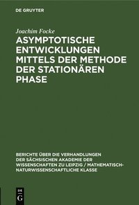 bokomslag Asymptotische Entwicklungen Mittels Der Methode Der Stationären Phase