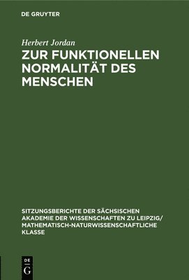 Herbert Jordan - Zur Funktionellen Normalität Des Menschen, Inbunden