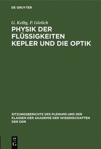 bokomslag Physik Der Flssigkeiten Kepler Und Die Optik