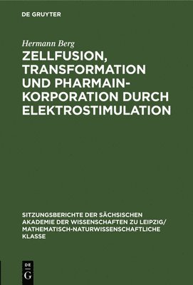 Zellfusion, Transformation Und Pharmainkorporation Durch Elektrostimulation 1