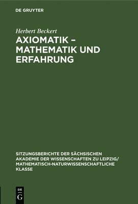 Herbert Beckert - Axiomatik - Mathematik Und Erfahrung, Inbunden