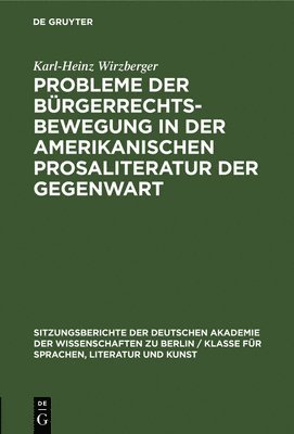 Karl-Heinz Wirzberger - Probleme Der Bürgerrechtsbewegung in Der Amerikanischen Prosaliteratur Der Gegenwart, Inbunden