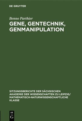 Gene, Gentechnik, Genmanipulation 1